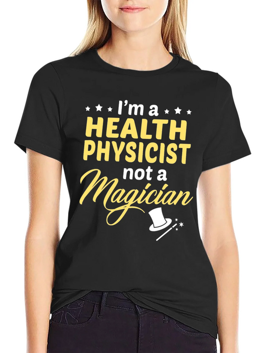 Health Physicist T-Shirt - Funny Science Tee