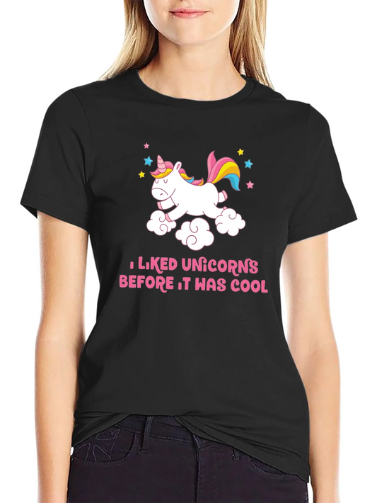 I Liked Unicorns Before It Was Cool T-Shirt