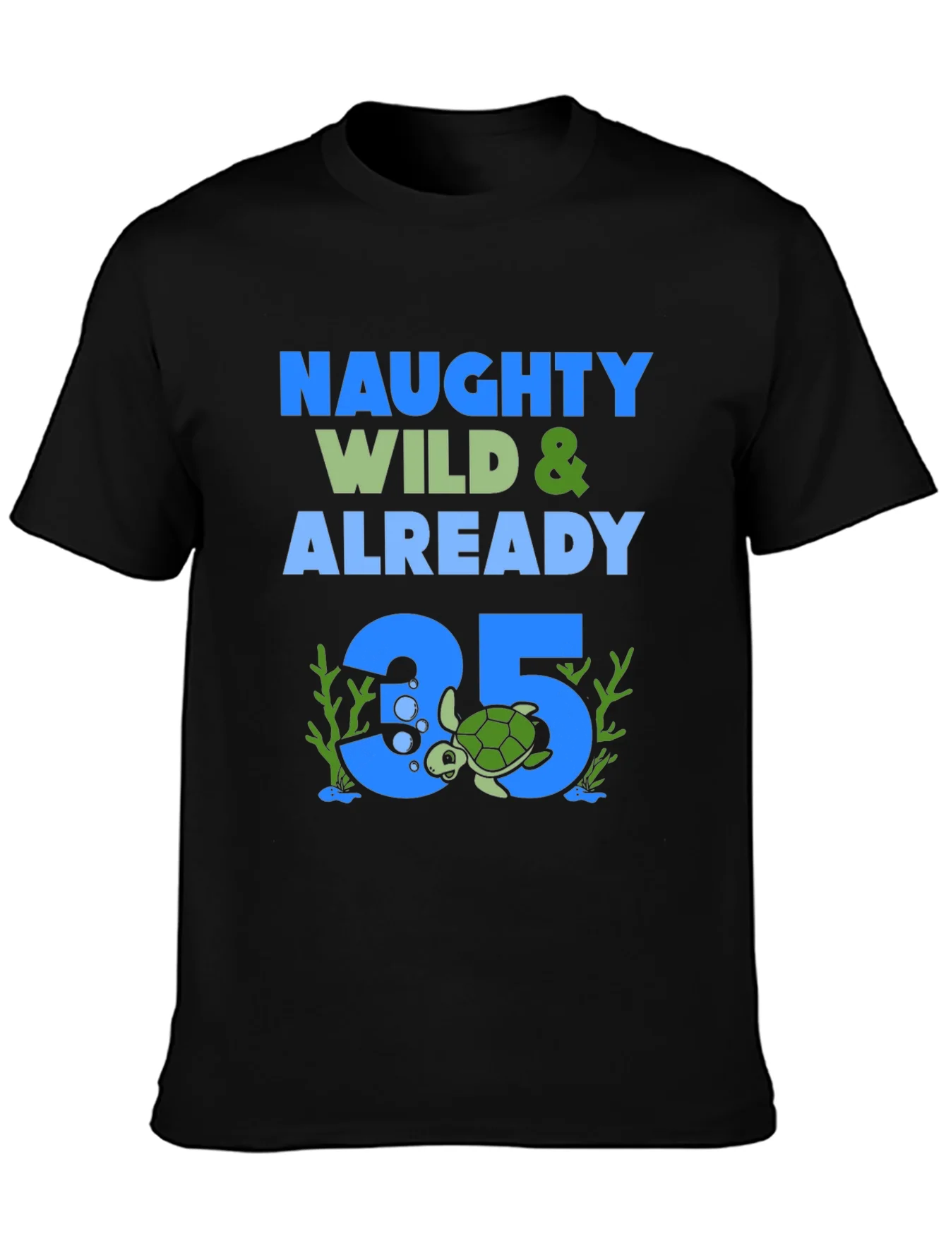 Naughty Wild & Already 35 Turtle Graphic T-Shirt