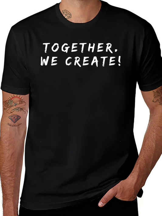 Together We Create! Graphic Black T-Shirt