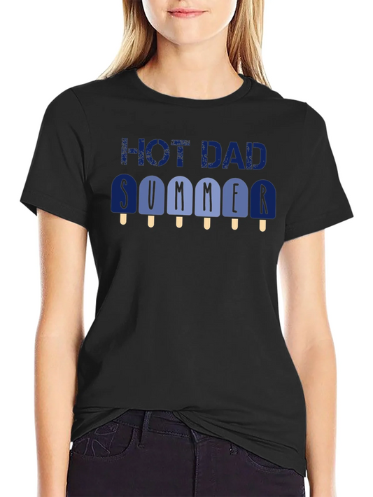 Hot Dad Summer Graphic T-Shirt - Black Crew Neck Tee