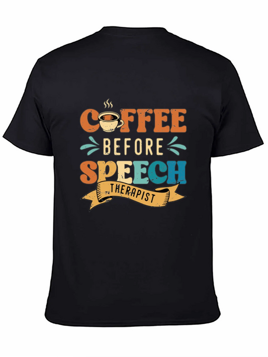 Coffee Before Speech Therapist T-Shirt