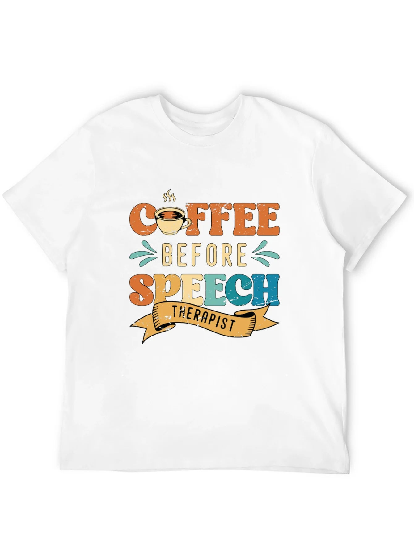 Coffee Before Speech Therapist T-Shirt