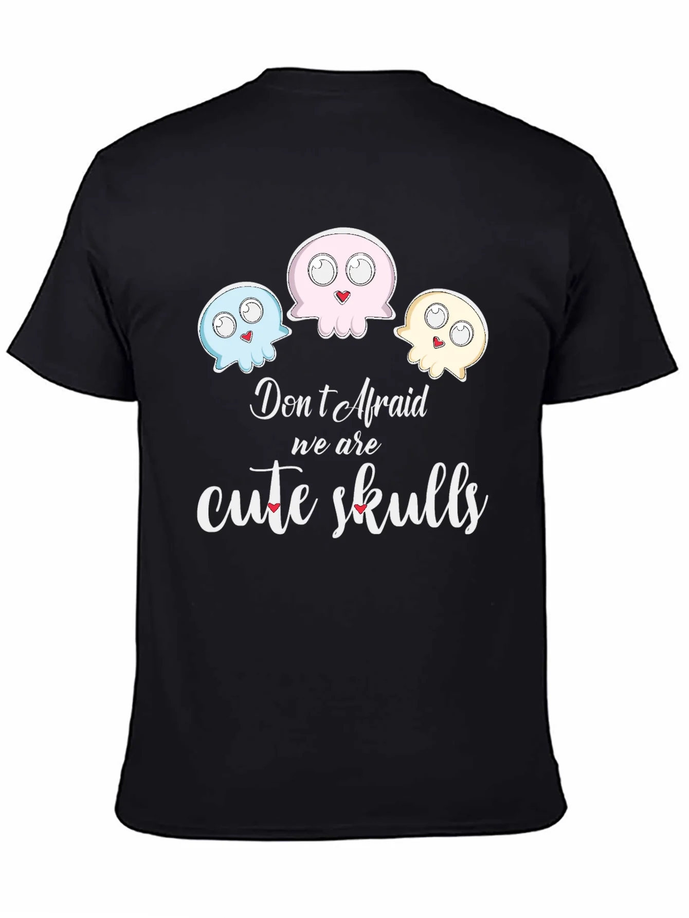Cute Skulls Graphic Tee - Dont Afraid